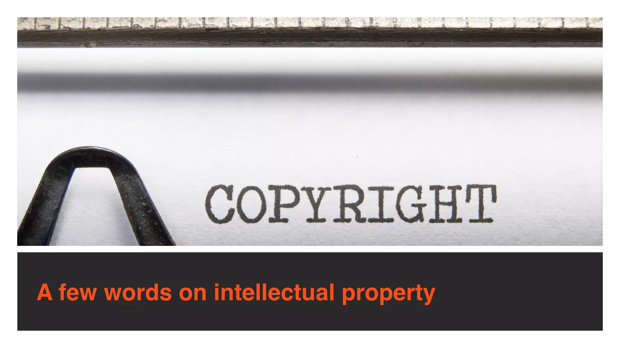 A few words on intellectual property
 