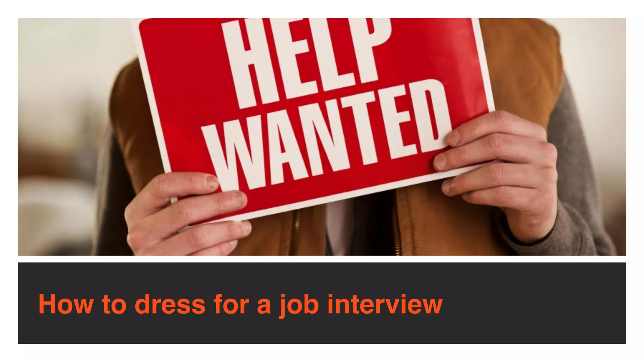 How to dress for a job interview
 