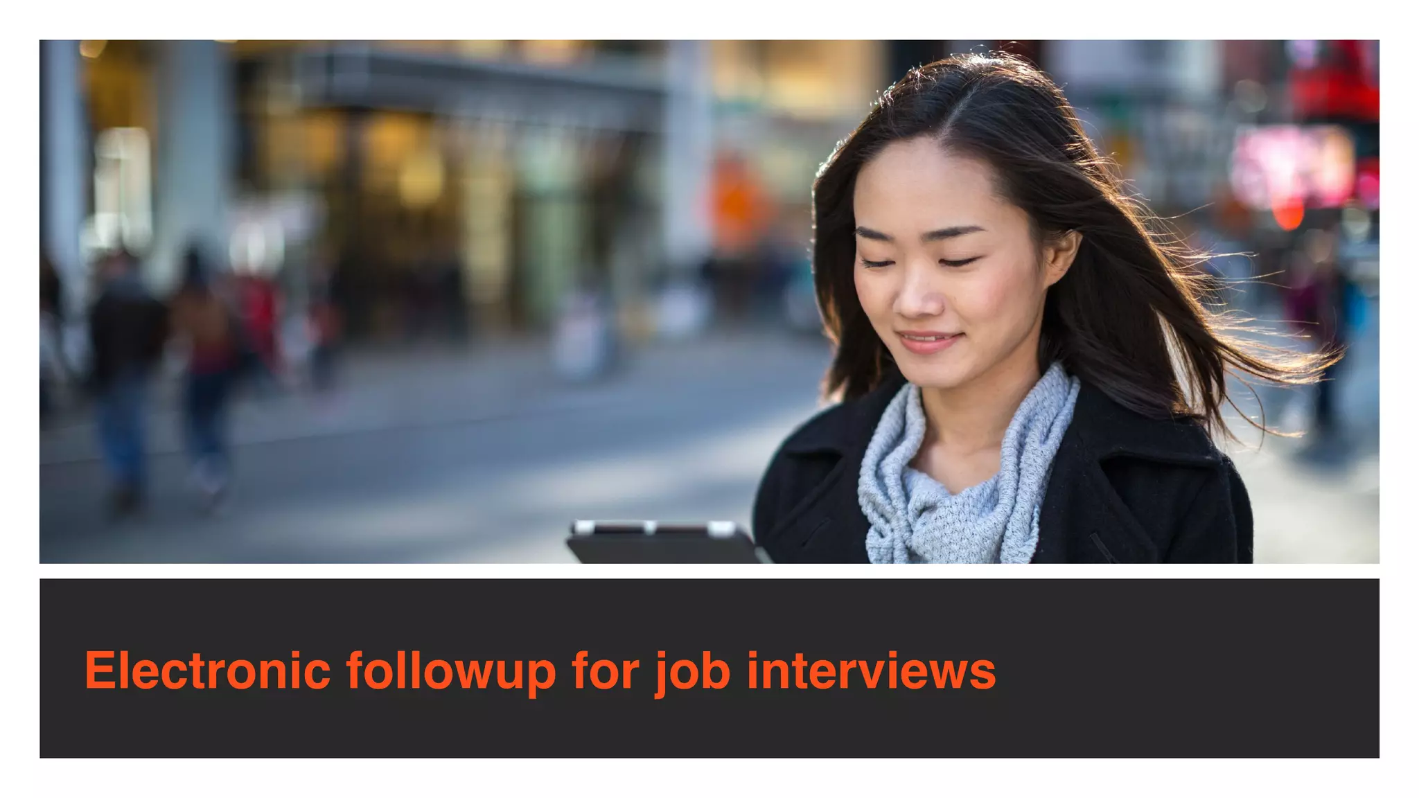 Electronic followup for job interviews
 