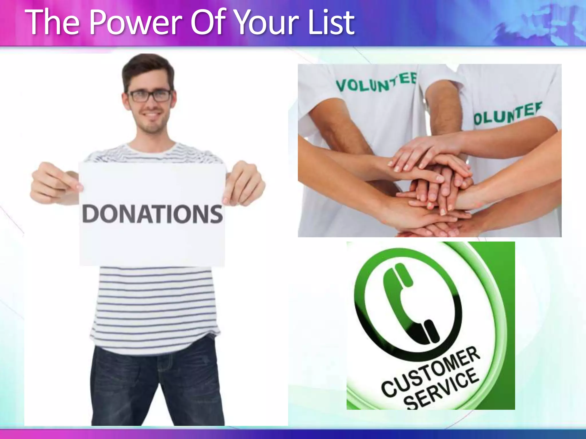 The Power Of Your List
 
