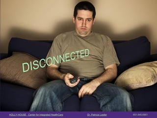 HOLLY HOUSE Center for Integrated HealthCare Dr. Patricia Lawler 651.645.6951 
Protective response vs. growth (nourish) response. 
Immune system must be shut down when fight/flight is activated. 
The environment created by excessively protective responses poisons DNA. 
Bruce Lipton, The Biology of Belief  