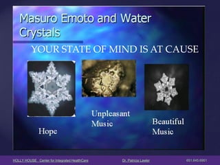 HOLLY HOUSE Center for Integrated HealthCare Dr. Patricia Lawler 651.645.6951 
YOUR STATE OF MIND IS AT CAUSE  