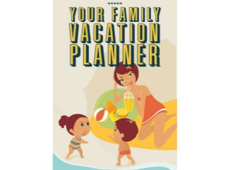 Your Family Vacation Planner