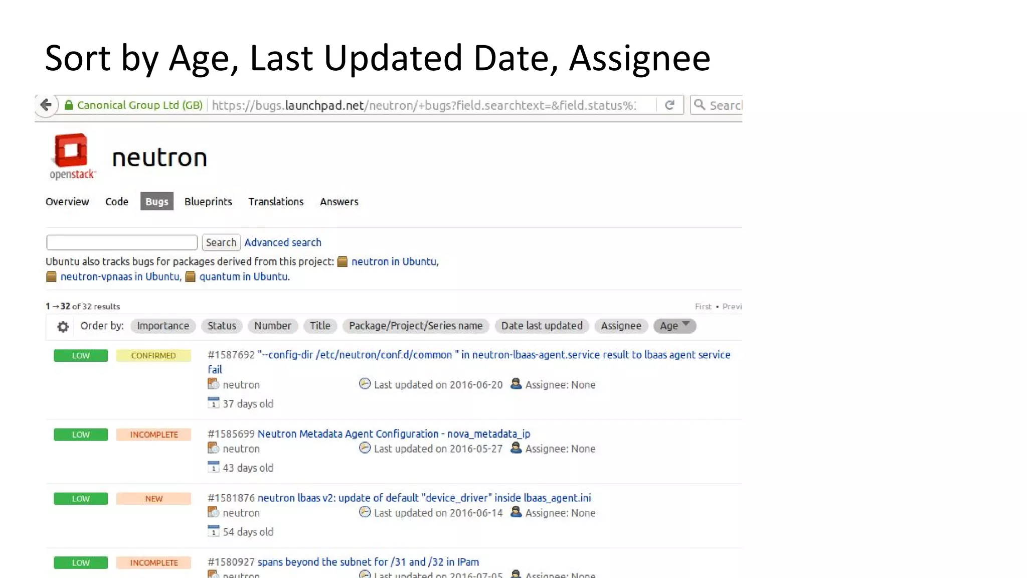 Sort by Age, Last Updated Date, Assignee
 