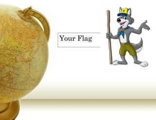 Your Flag
 