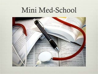 Mini Med-School
 