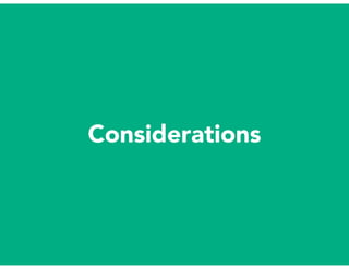 Considerations
 