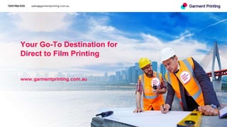 1300 986 000 sales@garmentprinting.com.au
Your Go-To Destination for
Direct to Film Printing
www.garmentprinting.com.au
 