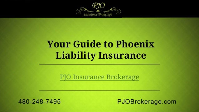 PJO Insurance Brokerage Your Guide to Phoenix Liability