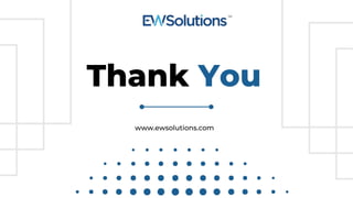 Thank You
www.ewsolutions.com
 