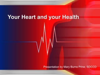 [object Object],Your Heart and your Health 
