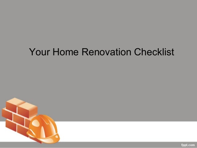 your home renovation checklist home renovation checklist