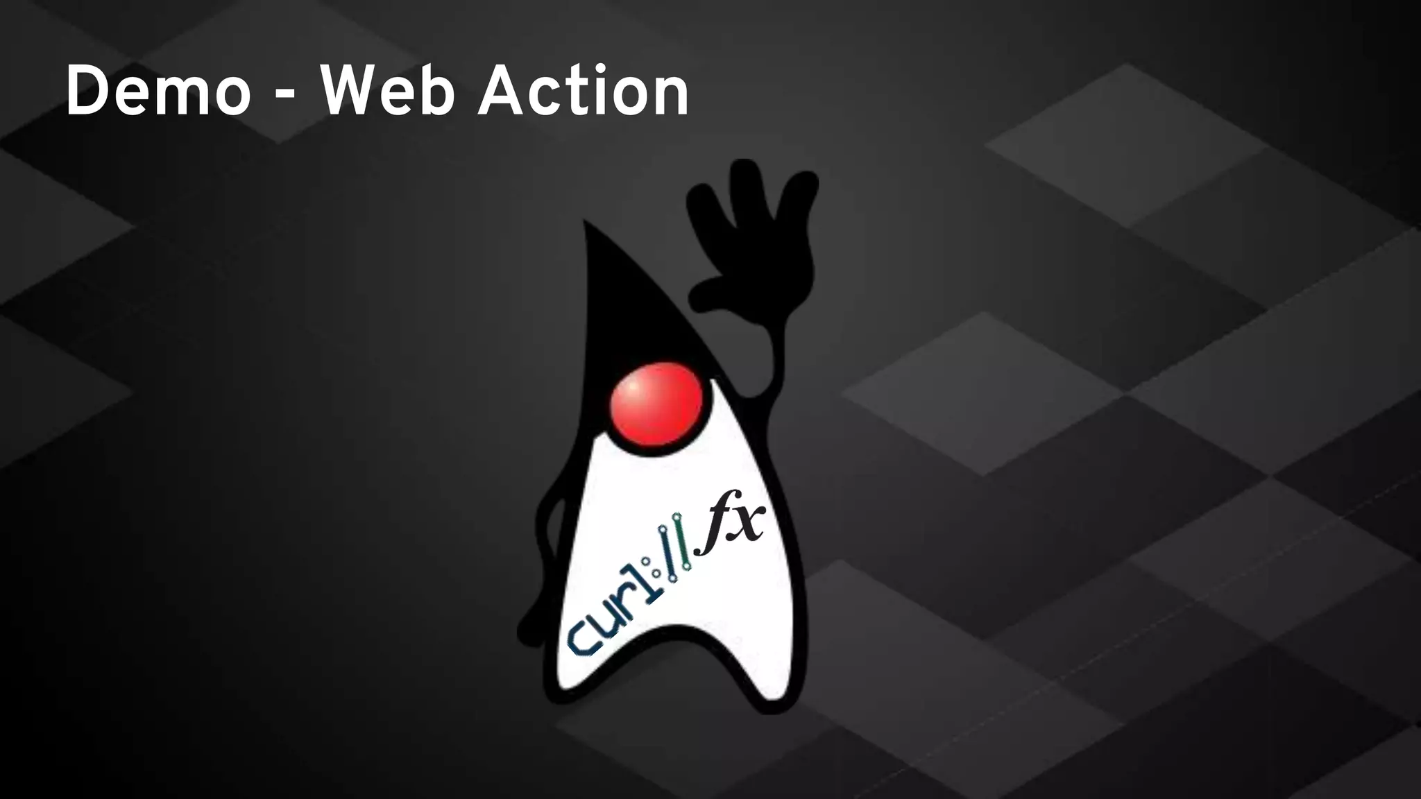 Demo - Web Action
 