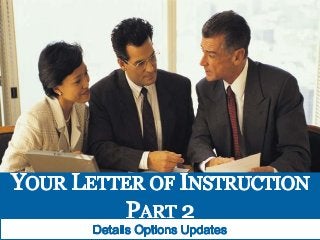 Your Letter of Instruction: Essential Concepts: Details, Instructions and Concepts
