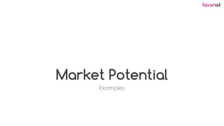 favoriot
Market Potential
Examples
 