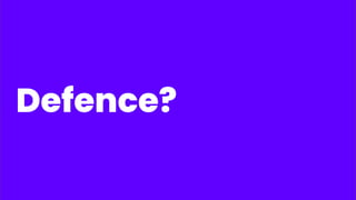 Defence?
 