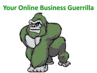 Your Online Business Guerrilla 
