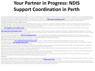 Your Partner in Progress: NDIS
Support Coordination in Perth
In the ever-evolving landscape of disability support services, the introduction of the National Disability Insurance Scheme (NDIS) has ushered in a new era of empowerment
and self-determination for individuals with disabilities and their families. However, navigating the complexities of the NDIS can be a daunting task, particularly for those who
are new to the system or facing unique challenges. This is where the invaluable role of NDIS support coordinator Perth comes into play, serving as trusted partners and
advocates, guiding participants through the intricacies of the scheme and ensuring they receive the tailored support they need to reach their full potential.
The NDIS: A Paradigm Shift in Disability Support
The NDIS represents a paradigm shift in the way disability support services are delivered in Australia. Unlike the traditional model, which often took a one-size-fits-all
approach, the NDIS is built on the principles of choice, control, and individualized care. It empowers participants to take an active role in shaping their support plans and
accessing the services that best align with their unique needs and aspirations.
Enter ndis disability accommodation perth, professionals dedicated to simplifying this journey and ensuring participants can fully realize the benefits of the scheme.
The Role of NDIS Support Coordinators in Perth
ndis supported accommodation perth are more than just service providers; they are trusted partners, advocates, and guides, helping participants navigate the intricate
world of disability support services. Their role is multifaceted, encompassing a range of responsibilities aimed at empowering individuals and their families to make informed
decisions and access the resources they need to thrive.
One of the primary responsibilities of NDIS accommodation Perth is to assist participants in developing and implementing their NDIS plans. This involves conducting
comprehensive assessments to understand each individual’s unique needs, goals, and aspirations, and then translating those insights into a personalized support plan that
addresses all aspects of their life, from daily living activities to community engagement and skill development.
The Benefits of Partnering with NDIS Support Coordinators in Perth
Choosing to partner with ndis supported independent living perth can offer a range of benefits for individuals with disabilities and their families, including:
Personalized Support: ndis supported living perth take the time to understand each participant’s unique circumstances, goals, and preferences, ensuring that the support
provided is tailored to their specific needs and aspirations.
Streamlined Access to Services: With their extensive knowledge of the disability support landscape in Perth, NDIS support coordinators can help participants navigate the
complex network of service providers, ensuring they receive the right support at the right time.
Advocacy and Empowerment: NDIS support coordinators act as advocates, empowering participants to make informed decisions and exercise their rights within the NDIS
framework, fostering a sense of independence and self-determination.
Continuity of Care: By maintaining ongoing communication and collaboration with all stakeholders, NDIS support coordinators ensure a seamless and consistent delivery of
support services, minimizing disruptions and maximizing the effectiveness of the care provided.
Peace of Mind: With the guidance and support of NDIS support coordinators, participants and their families can find relief from the stress and uncertainty that often
accompany the NDIS journey, knowing that they have a trusted partner by their side.
Conclusion
In the ever-evolving landscape of disability support services, the NDIS has opened doors to a world of possibilities for individuals with disabilities and their families. However,
navigating this complex system can be a daunting task, which is why the role of NDIS provider Perth is so crucial.
These dedicated professionals serve as trusted partners, advocates, and guides, empowering participants to take control of their support journey and access the resources
they need to thrive. From developing personalized support plans and connecting with appropriate service providers to advocating for rights and monitoring the effectiveness
of care, NDIS support coordinators are instrumental in ensuring a seamless and transformative experience.
 