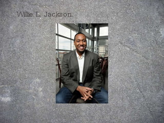Willie L. Jackson.  