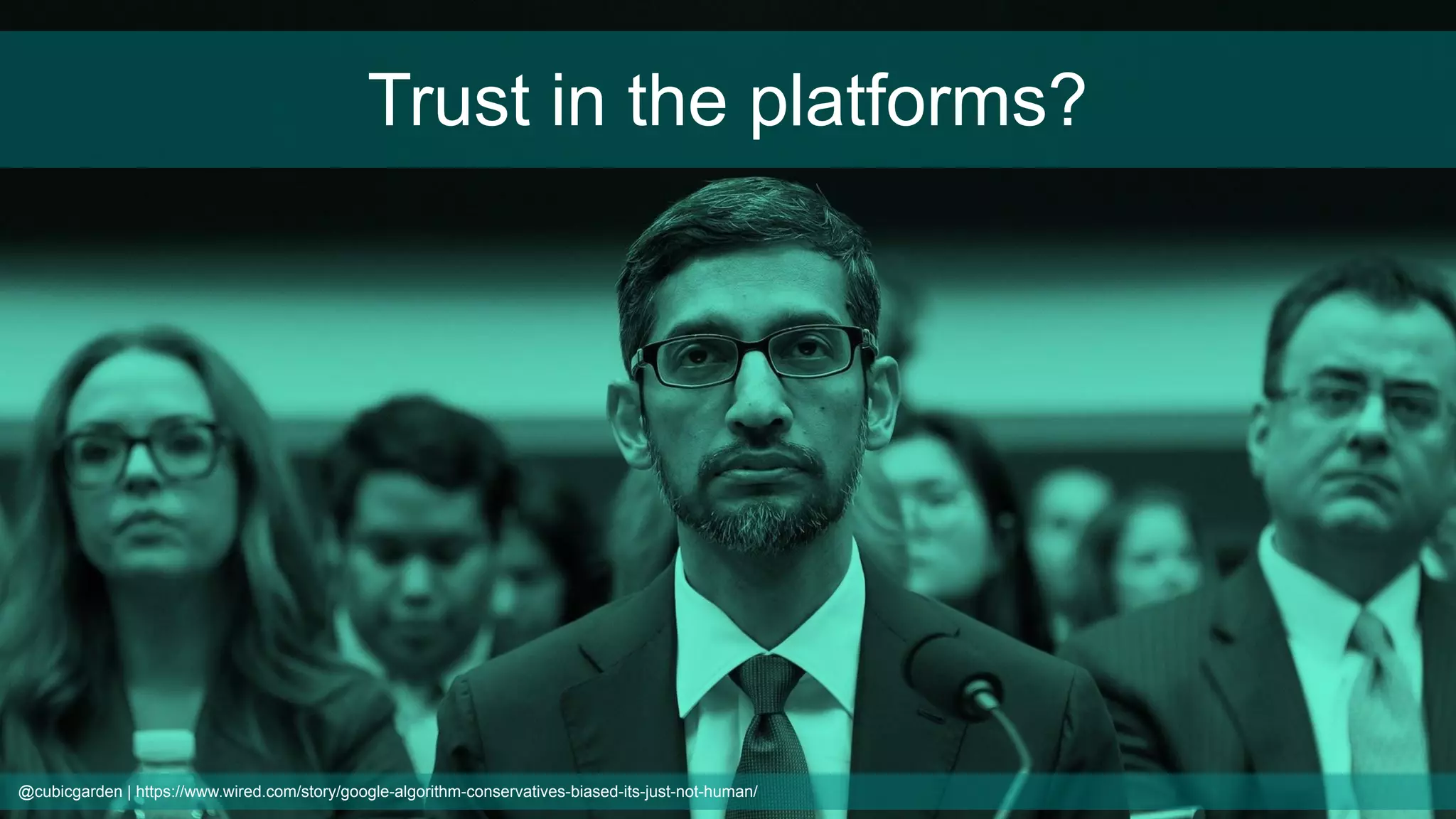 Trust in the platforms?
@cubicgarden | https://www.wired.com/story/google-algorithm-conservatives-biased-its-just-not-human/
 