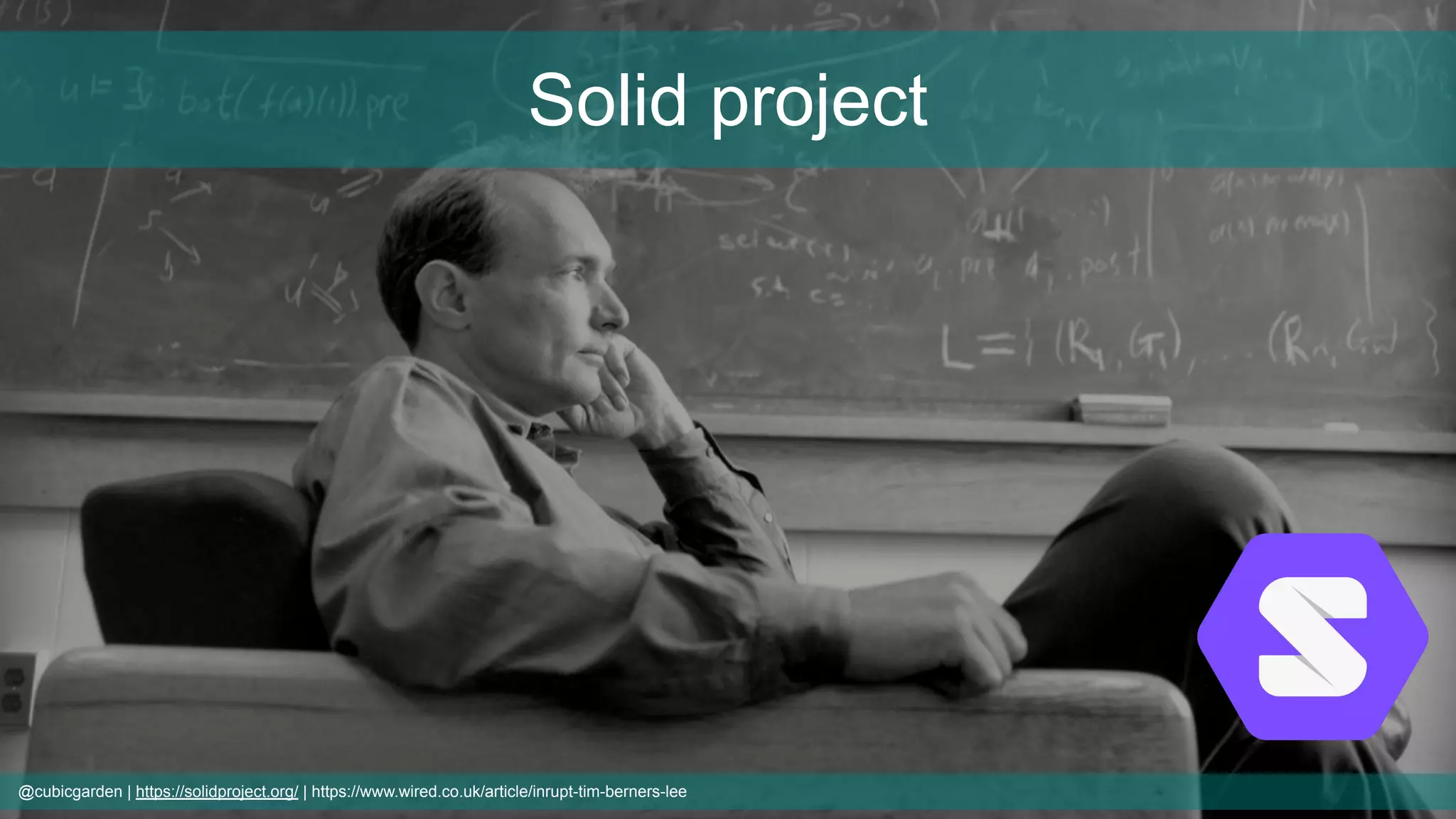 Solid project
@cubicgarden | https://solidproject.org/ | https://www.wired.co.uk/article/inrupt-tim-berners-lee
 