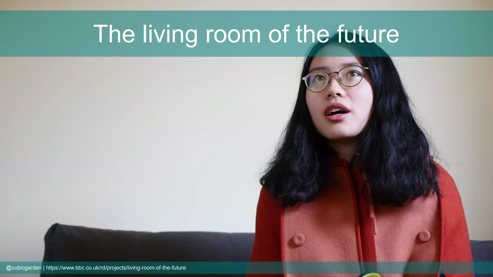 @cubicgarden | https://www.bbc.co.uk/rd/projects/living-room-of-the-future
The living room of the future
 