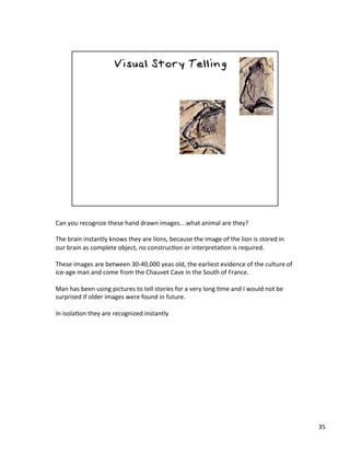Visual Story Telling 
Engagement – can I share a story? 
Rapport 
I like this guy I like this guy 
Want to 
hear 
a story?...
