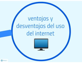 ventajas y desventajas del internet