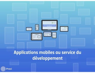 Application mobile au service du developpement 