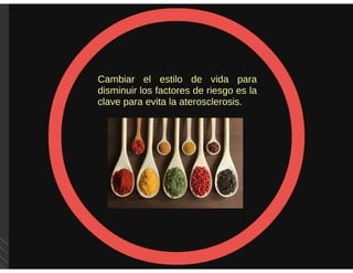 Aterosclerosis. Promoción de la salud y Prevención de la enfermedad