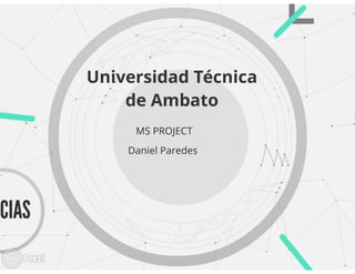 MS PROJECT