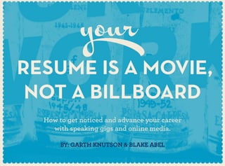Your Resume is a Movie, Not a Billboard