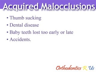 Thumb sucking Dental disease Baby teeth lost too early or late Accidents. 