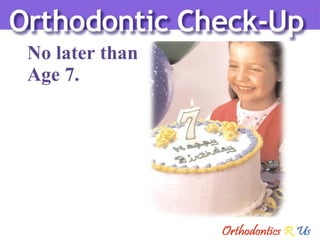 No later than Age 7. 