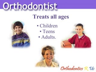 Children Teens Adults. Treats all ages 