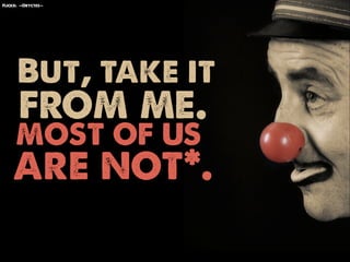 Flickr: ~Oryctes~




      But, take it
    from me.
    most of us
    are not*.
 