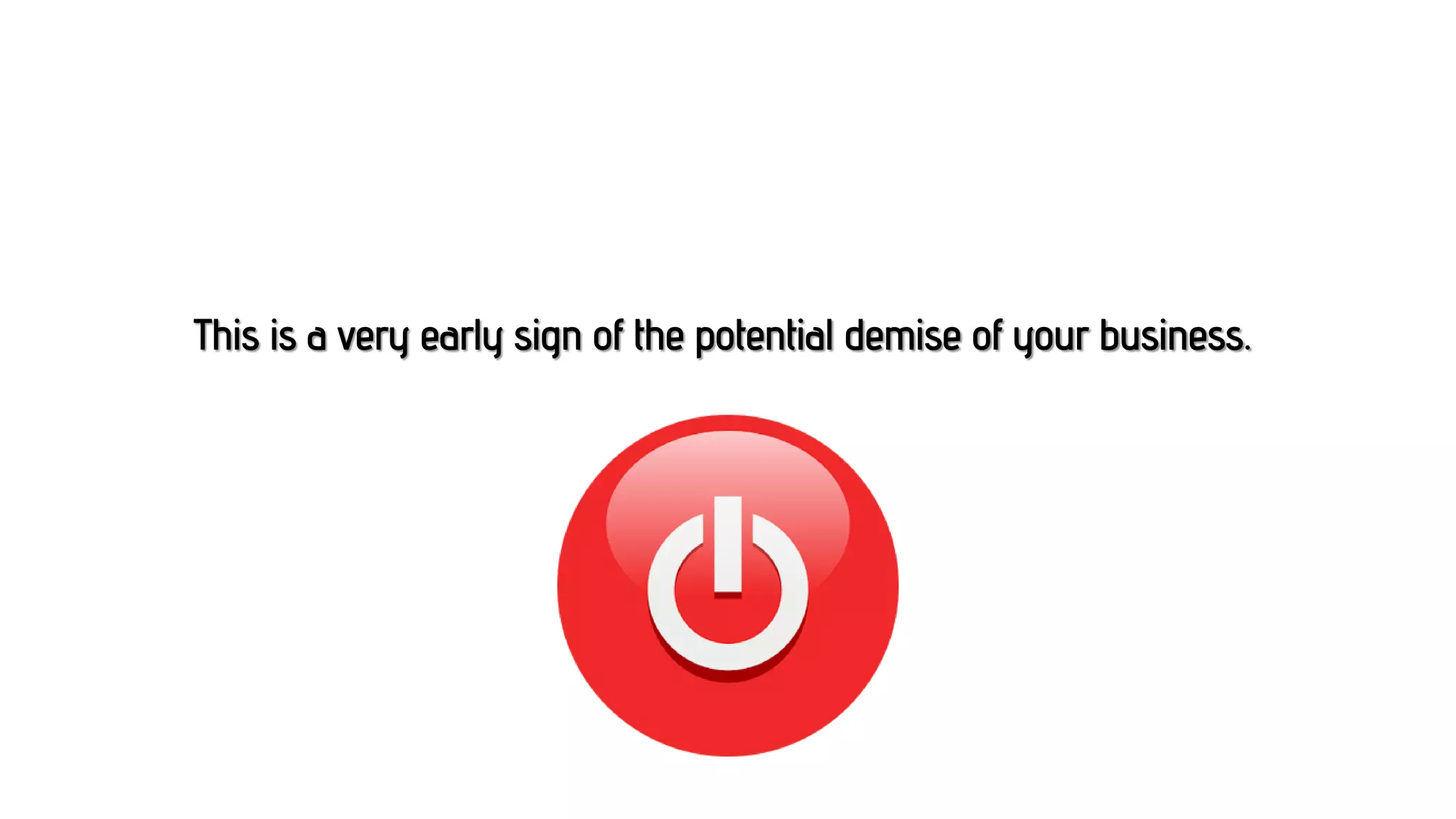 Your Startup Is About To Fail