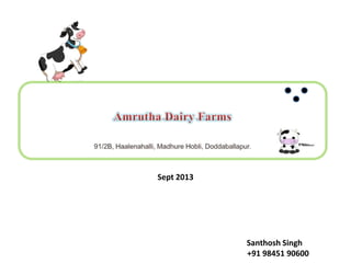 Sept 2013
Santhosh Singh
+91 98451 90600
 