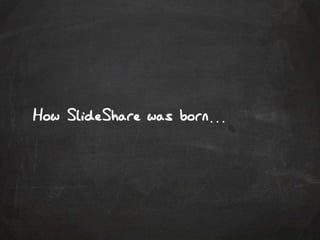 The SlideShare story