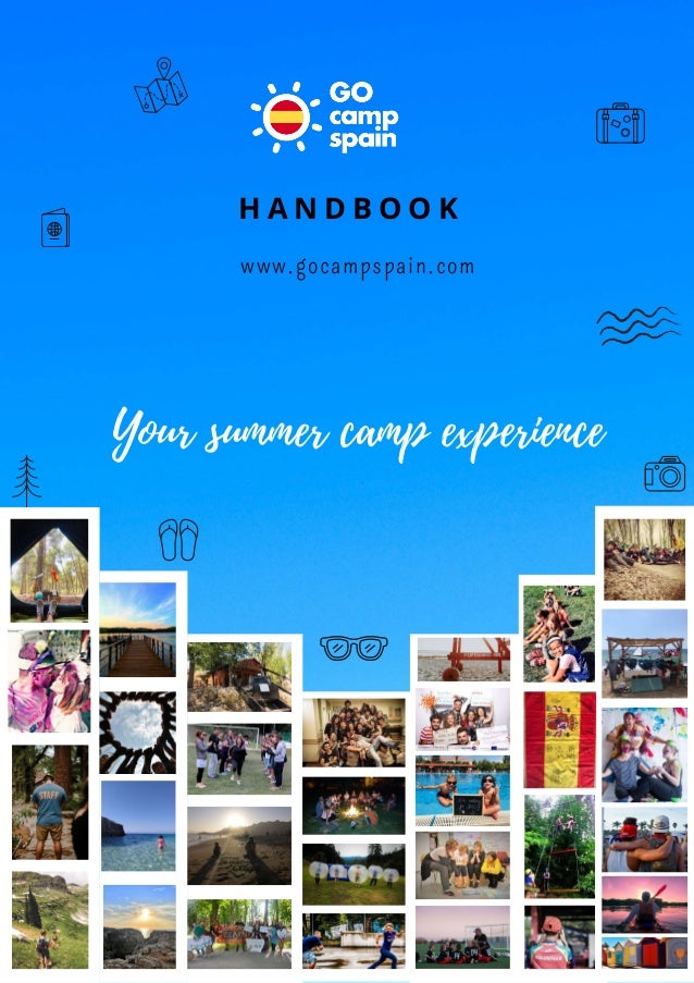 Your summer camp experience
www.gocampspain.com
H A N D B O O K
 