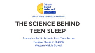 THE SCIENCE BEHIND
TEEN SLEEP
 