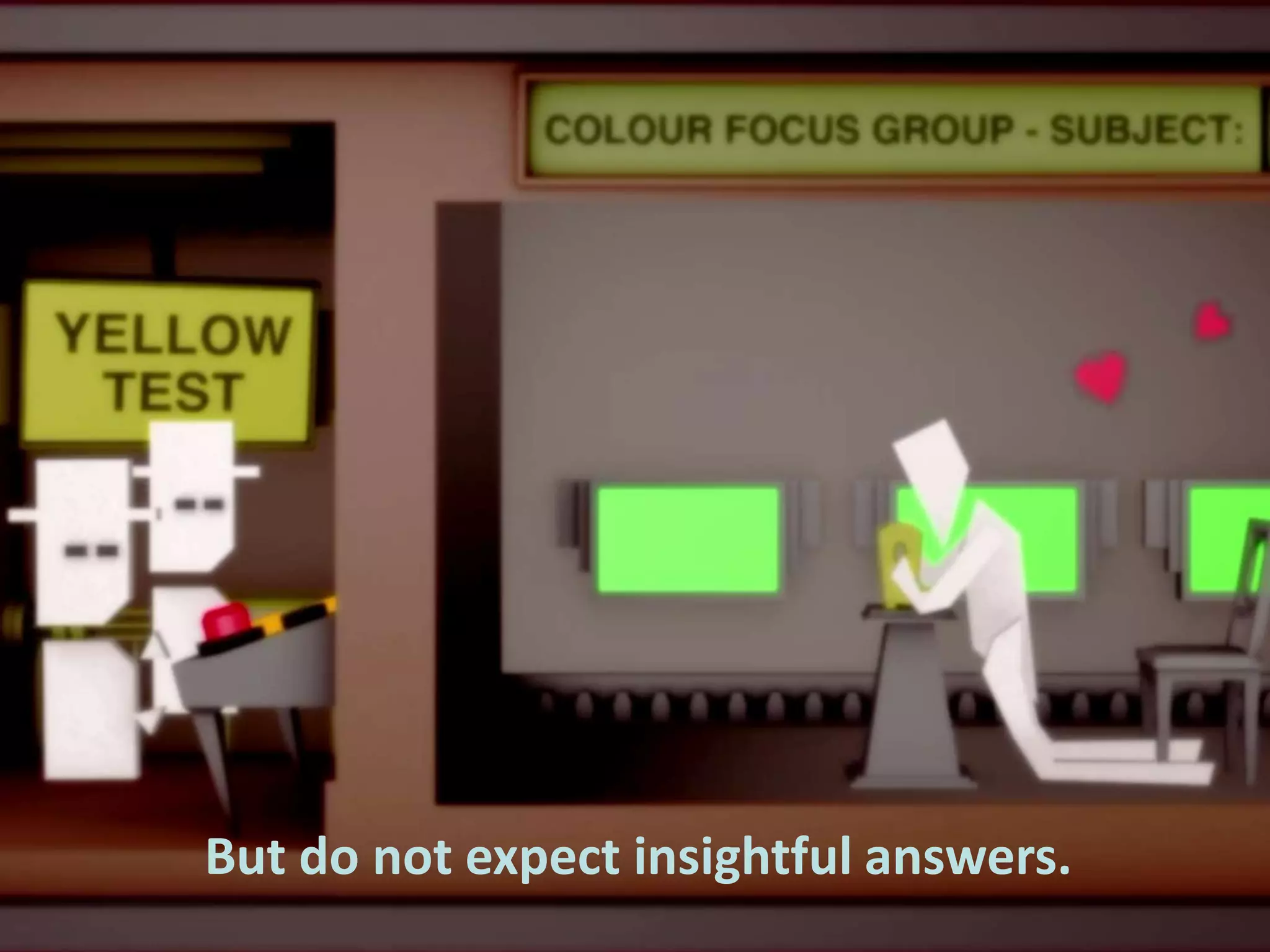 But do not expect insightful answers.

 