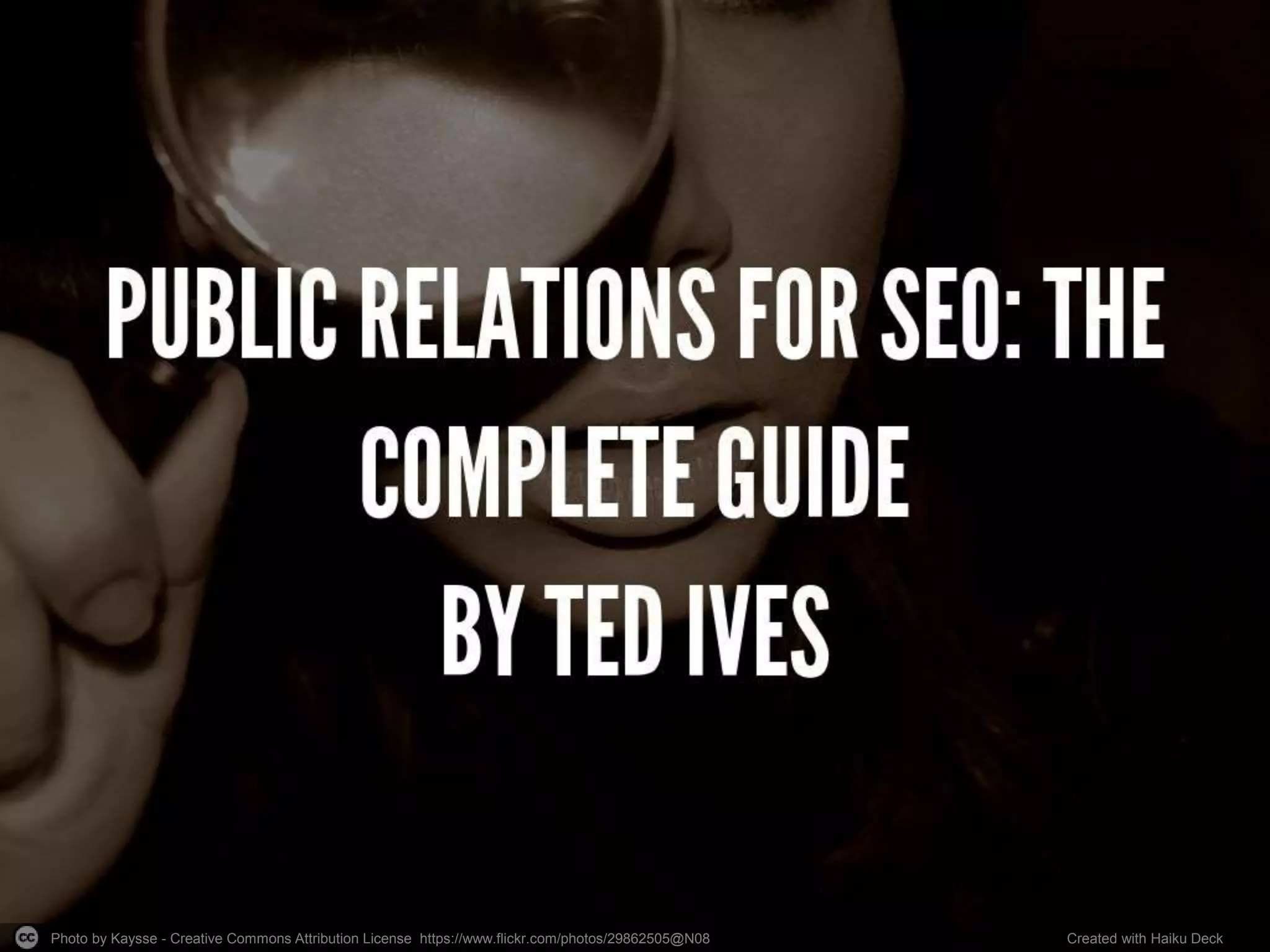 Photo by Kaysse - Creative Commons Attribution License https://www.flickr.com/photos/29862505@N08 Created with Haiku Deck
 