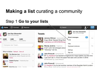 Making a list curating a community

Step 1 Go to your lists
 