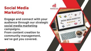 Social Media
Marketing
Engage and connect with your
audience through our strategic
social media marketing
campaigns.
From content creation to
community management,
we've got you covered.
 