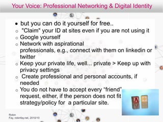 Your Voice: Professional Networking & Digital IdentityWhy is all of this important?