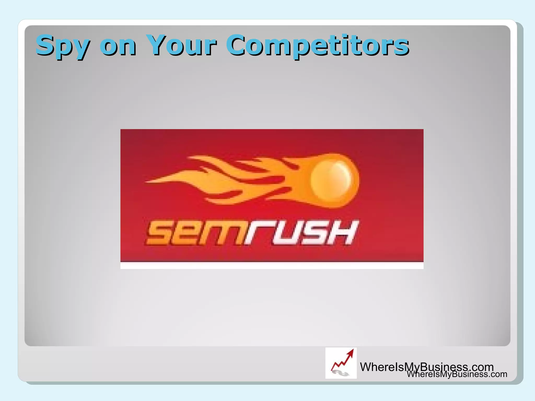 Spy on Your Competitors WhereIsMyBusiness.com 