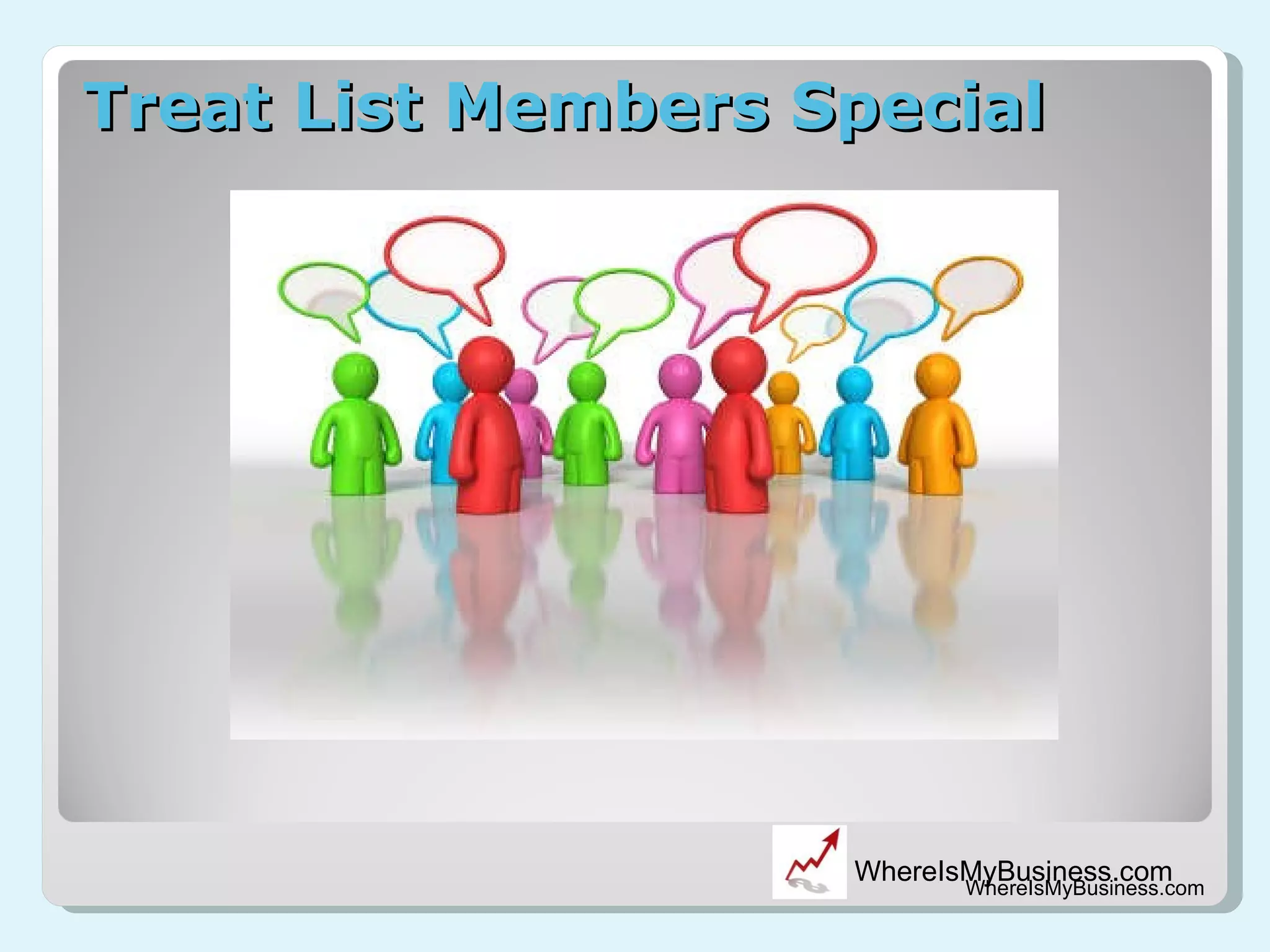 Treat List Members Special WhereIsMyBusiness.com 