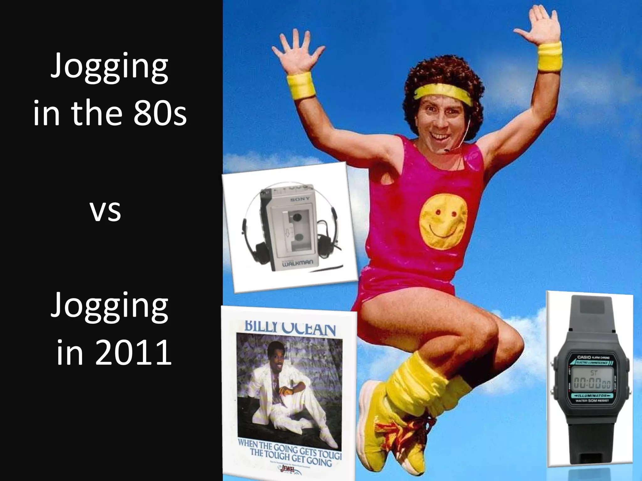Jogging in the 80s vs  Jogging  in 2011 