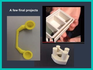 A few final projects
 